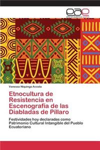 Etnocultura de Resistencia en Escenografía de las Diabladas de Píllaro