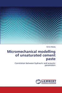 Micromechanical modelling of unsaturated cement paste