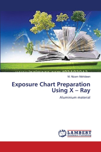 Exposure Chart Preparation Using X - Ray