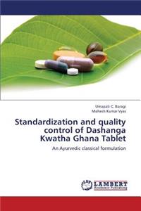 Standardization and Quality Control of Dashanga Kwatha Ghana Tablet