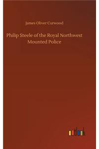 Philip Steele of the Royal Northwest Mounted Police