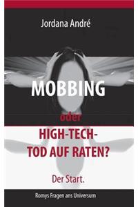 Mobbing Oder High-Tech-Tod Auf Raten? Der Start.