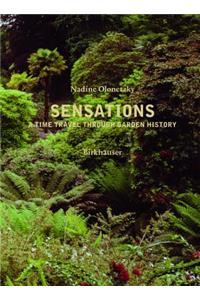 Sensations: A Time Travel Through Garden History