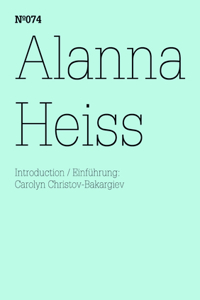 Alanna Heiss: Placing the Artist: 100 Notes, 100 Thoughts: Documenta Series 074