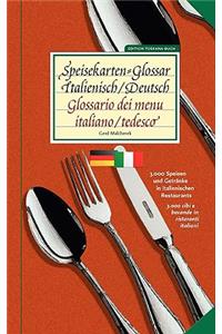 Speisekarten-Glossar Italienisch/Deutsch Glossario dei menu. Italiano/tedesco