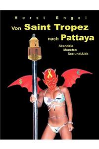 Von Saint Tropez nach Pattaya