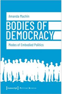 Bodies of Democracy