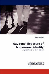 Gay sons' disclosure of homosexual identity