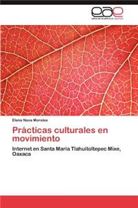 Prácticas culturales en movimiento
