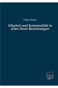 Alkohol Und Kriminalitat in Allen Ihren Beziehungen