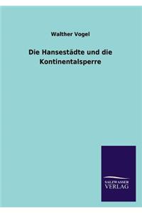 Die Hansestädte und die Kontinentalsperre