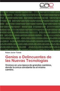 Genios O Delincuentes de Las Nuevas Tecnologias