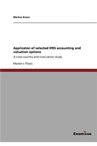 Applicaton of selected IFRS accounting and valuation options