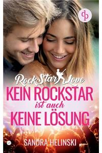 Kein Rockstar Ist Auch Keine LÃ¶sung - Rockstar Love (Teil 1)