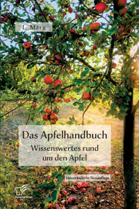 Apfelhandbuch. Wissenswertes rund um den Apfel