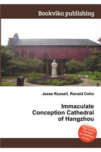 Immaculate Conception Cathedral of Hangzhou