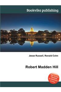 Robert Madden Hill