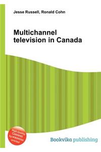 Multichannel Television in Canada