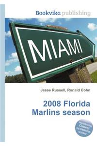 2008 Florida Marlins Season