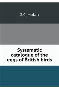 Systematic Catalogue of the Eggs of British Birds