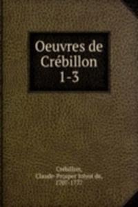 Oeuvres de Crebillon