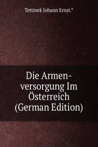 Die Armen-versorgung Im Osterreich (German Edition)