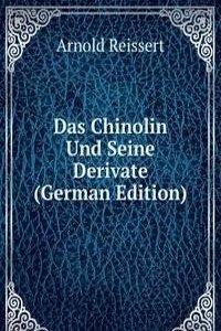 Das Chinolin Und Seine Derivate (German Edition)