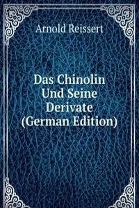 Das Chinolin Und Seine Derivate (German Edition)