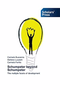 Schumpeter beyond Schumpeter