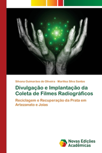 Divulgação e Implantação da Coleta de Filmes Radiográficos