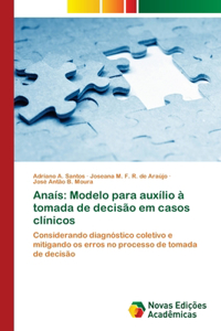 Anaís: Modelo para auxílio à tomada de decisão em casos clínicos