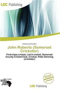 John Roberts (Somerset Cricketer)