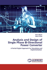 Analysis and Design of Single Phase Bi-Directional Power Converter