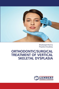 Orthodontic/Surgical Treatment of Vertical Skeletal Dysplasia