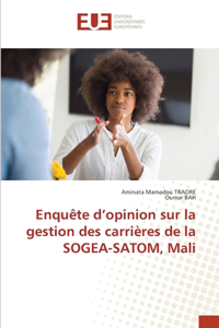 Enquête d'opinion sur la gestion des carrières de la SOGEA-SATOM, Mali