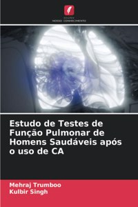 Estudo de Testes de Função Pulmonar de Homens Saudáveis após o uso de CA