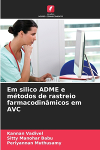 Em silico ADME e métodos de rastreio farmacodinâmicos em AVC