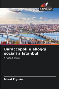 Baraccopoli e alloggi sociali a Istanbul