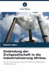 Einbindung der Zivilgesellschaft in die Industrialisierung Afrikas.