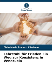 Lehrstuhl für Frieden Ein Weg zur Koexistenz in Venezuela