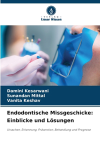 Endodontische Missgeschicke