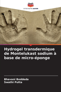 Hydrogel transdermique de Montelukast sodium à base de micro-éponge