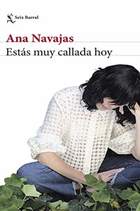 Estas muy callada hoy