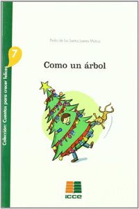 Como un arbol (Cuentos para crecer felices) (Spanish Edition)
