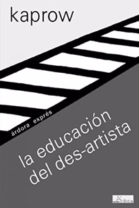 La educacion del des-artista, seguida de Doctor MD