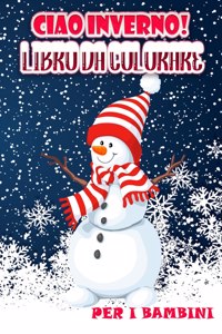 Ciao inverno! Disegni da colorare per bambini
