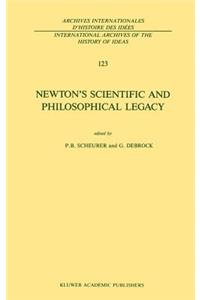 Newton's Scientific and Philosophical Legacy