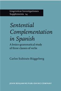 Sentential Complementation in Spanish