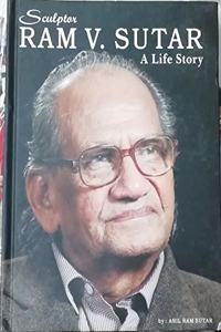 Sculptor Ram V.Sutar A life Story