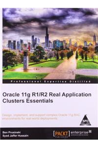 Oracle 11g R1/R2 Real Application Clusters Essentials